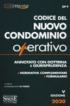 Codice del nuovo condominio operativo. Annotato con dottrina e giurisprudenza. Normativa complementare, formulario