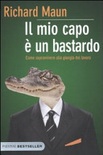 Il mio capo Ã¨ un bastardo