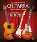 GUIDA PRATICA PER CHITARRA
