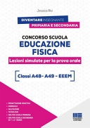 Concorso scuola educazione fisica. Lezioni simulate per la prova orale ALTA REPERIBILITÀ Concorso scuola educazione fisica.