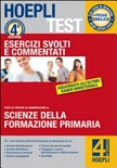 Hoepli test. Esercizi svolti e commentati. Scienze della formazione primaria vol.4