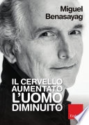 CERVELLO AUMENTATO L UOMO DIMINUITO