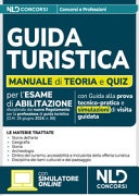 Guida turistica. Teoria e quiz di verifica 2025