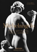 Michelangelo. Tutte le opere di pittura, scultura e architettura