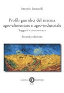 Profili giuridici del sistema agro-alimentare e agro-industriale. Soggetti e concorrenza