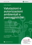 Valutazioni e autorizzazioni ambientali e paesaggistiche