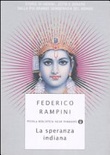 La speranza indiana. Storie di uomini, cittÃ  e denaro dalla piÃ¹ grande democrazia del mondo 