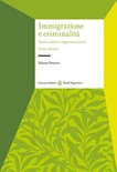 Immigrazione e criminalitÃ 