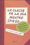 La classe fa la ola mentre spiego. Le note disciplinari piÃ¹ pazze d'Italia
