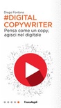 Digital copywriter. Pensa come un copy, agisci nel digitale