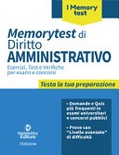 Memorytest di diritto amministrativo. Esercizi, test e verifiche per esami e concorsi 