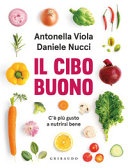 Il cibo buono. C'Ã¨ piÃ¹ gusto a nutrirsi bene 