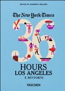 NYT. 36 hours. Los Angeles e dintorni