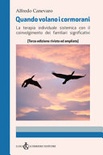  Quando volano i cormorani. Terapia individuale sistemica con il coinvolgimento dei familiari significativi. Ediz. ampliata