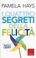 I quattro segreti della felicitÃ  
