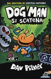 Dog Man si scatena. Ediz. a colori (