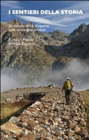 I sentieri della storia. 36 escursioni sulle montagne cuneesi