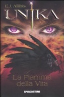 Unika. La fiamma della vita