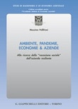 Ambiente, pandemie, economie & aziende. Alla ricerca della "vocazione sociale" dell'azienda resiliente