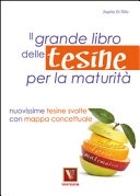 GRANDE LIBRO DELLE TESINE PER LA MATURITA'