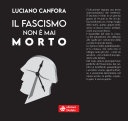 Il fascismo non è mai morto