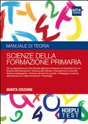 Hoepli test. Scienze della formazione primaria. Manuale di teoria per i test di ammissione all'universitÃ  vol.4