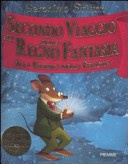 Secondo viaggio nel Regno della Fantasia. Alla ricerca della felicitÃ . Ediz. illustrata