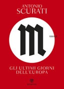 M. Gli ultimi giorni dell'Europa 