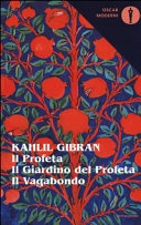 Il profeta-Il giardino del profeta-Il vagabondo. Testo inglese a fronte