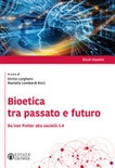 Bioetica tra passato e futuro. Da Van Potter alla societÃ  5.0