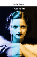 Ti rubo la vita 