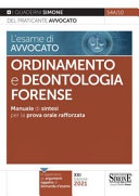 Ordinamento e deontologia forense. Manuale di sintesi per la prova orale rafforzata