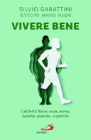 Vivere bene. L'attivitÃ  fisica: cosa, come, quanto, quando... e perchÃ©