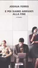 E poi siamo arrivati alla fine