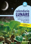 calendario LUNARE per l'orto e il giardino