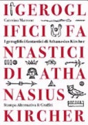 I geroglifici fantastici di Athanasius Kircher