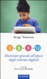 3-6-9-12. Diventare grandi all'epoca degli schermi digitali 