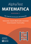 Alpha Test matematica. Per i test di ammissione all'universitÃ 