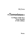 Terroristen. La Brigata valle Stura la più decorata al valor militare