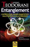 Entanglement : l'intreccio nel mondo quantistico : dalle particelle alla coscienza