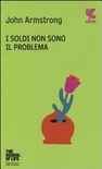 I soldi non sono il problema. The school of life 