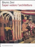 Saper vedere l'architettura. Saggio sull'interpretazione spaziale dell'architettura