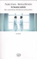 In buona salute. Dieci argomenti per difendere la sanità pubblica