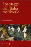 I paesaggi dell'Italia medievale