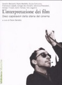L' interpretazione dei film. Dieci capolavori della storia del cinema