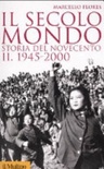 Il secolo-mondo. Storia del Novecento [volÂ 2]