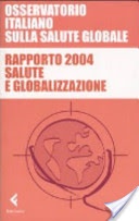 Rapporto 2004. Salute e globalizzazione