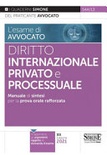 Diritto internazionale privato e processuale. Manuale di sintesi per la prova orale rafforzata 