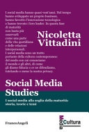 Social media studies. I social media alla soglia della maturitÃ : storia, teorie e temi