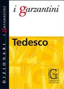 Il Garzantino di tedesco. Tedesco-italiano, italiano-tedesco